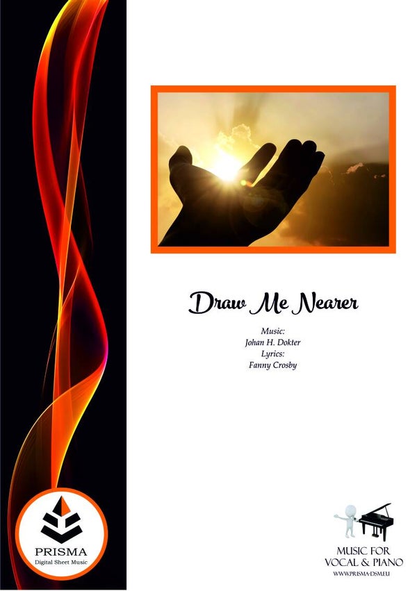 Vocal & Piano - DRAW ME NEARER