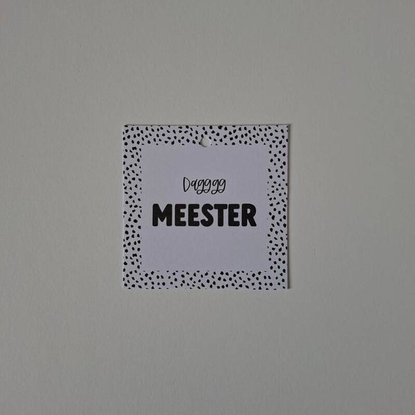 Label vierkant - Dagggg meester