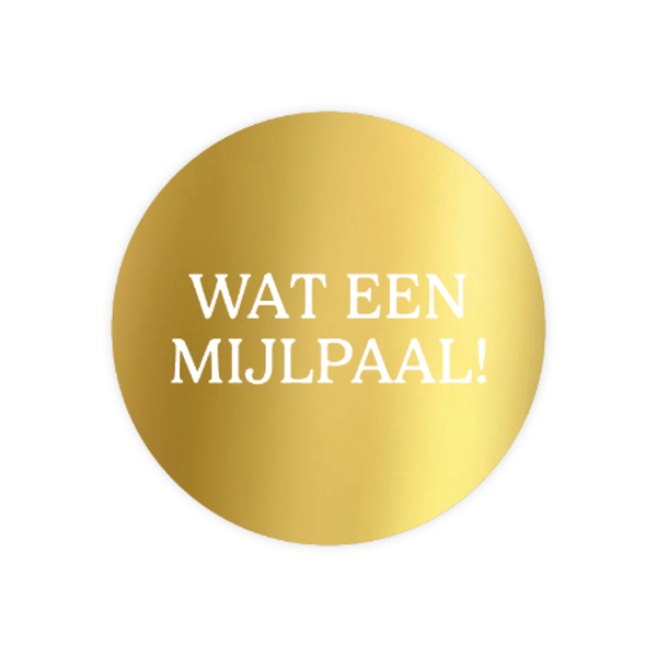 5 Stickers rond - Wat een mijlpaal!