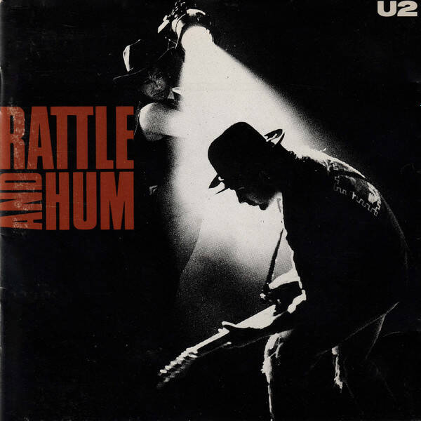 U2 - Rattle and hum