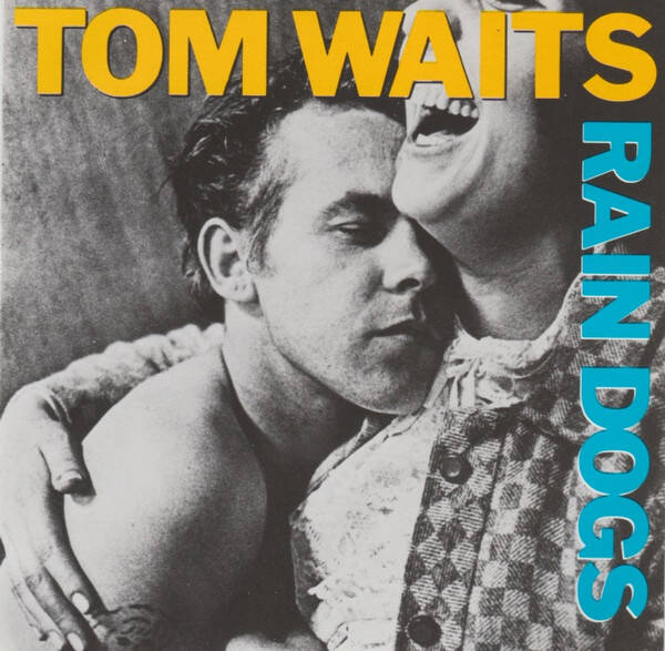Waits, Tom - Rain Dogs