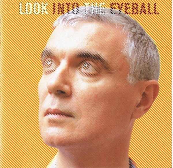 Byrne, David - Look into the eyeball