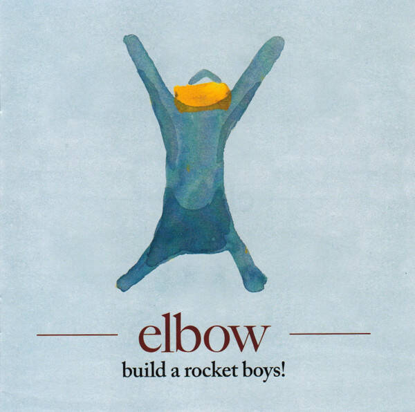 Elbow- Build a rocket boys!