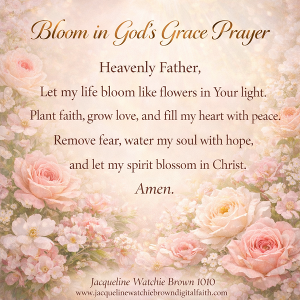 Bloom in God’s Grace Prayer – Premium Large Print Floral Faith Art