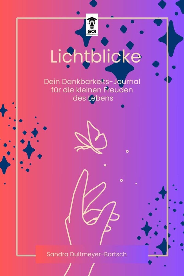 Lichtblicke – Dein Dankbarkeits-Journal für die kleinen Freuden des Lebens