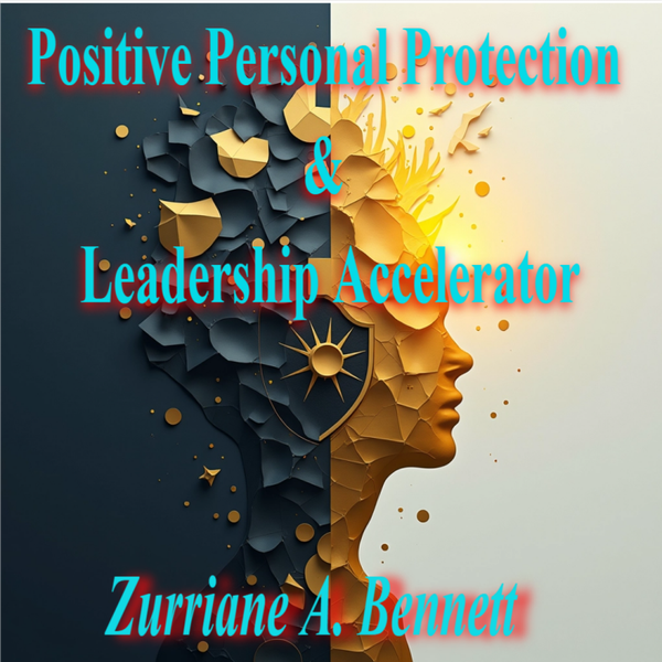 Positive Personal Protection and Leadership Accelerator: STOP WAITING. START BUILDING. Your transformation begins on page one. Your legacy begins today