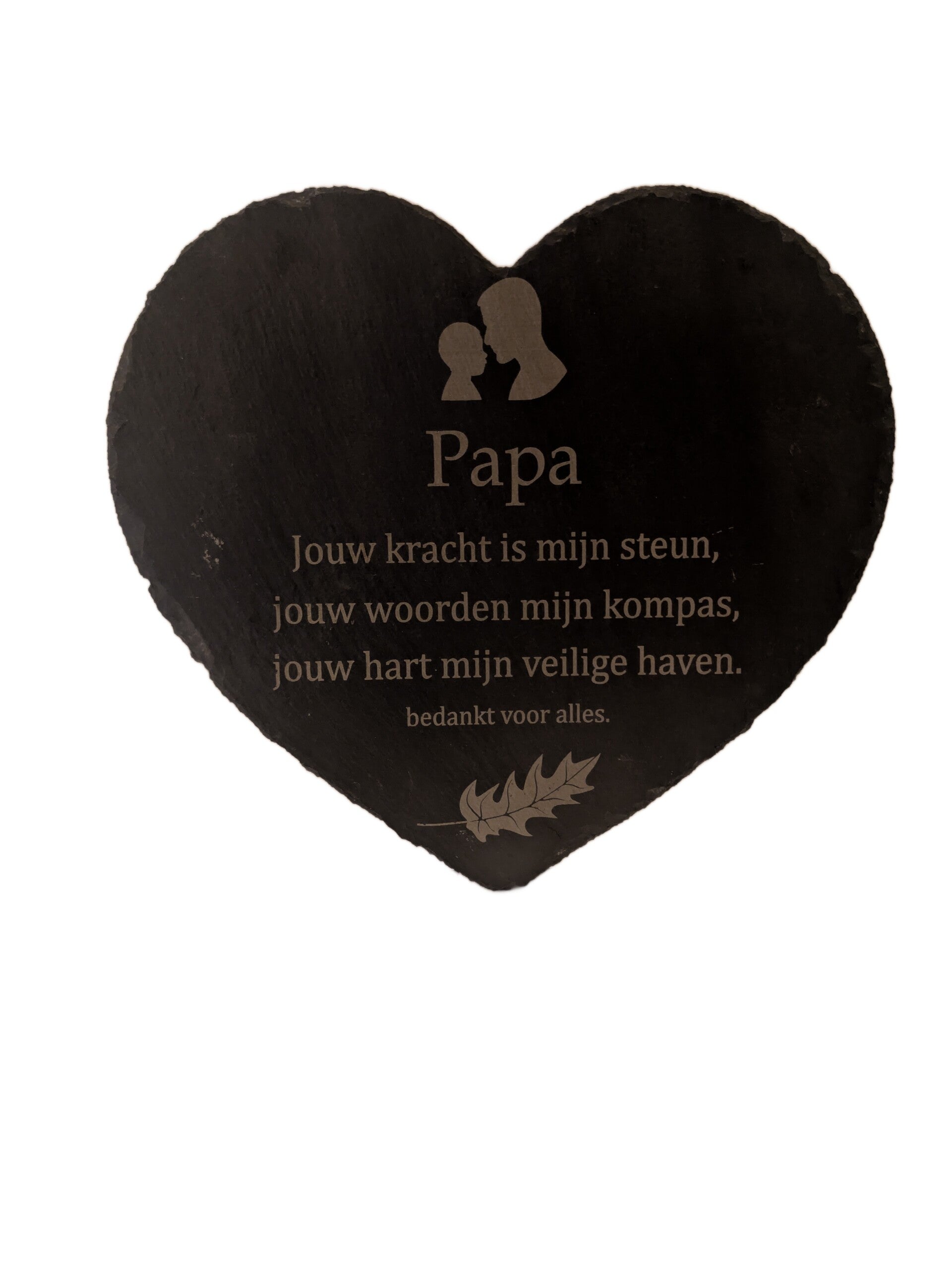 Leisteen hart Papa, jouw kracht is mijn steun