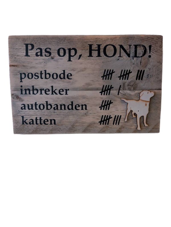 Houten Bordje Pas op, hond!
