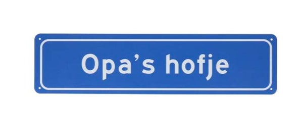 Metalen plaat Opa s Hofje