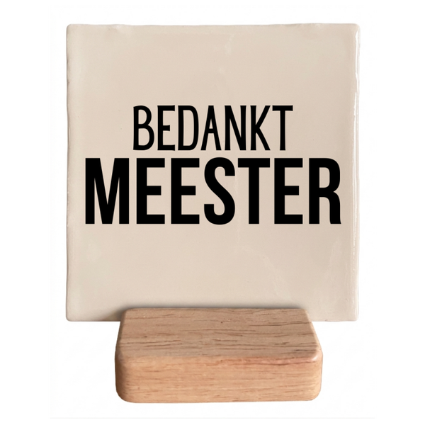 Bedankt meester