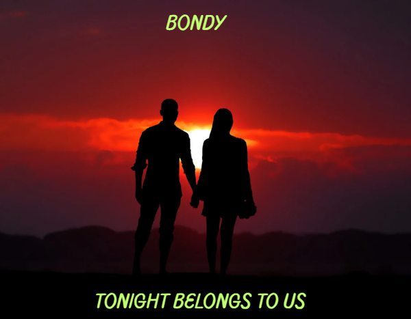 Bondy - Tonight belongs to us