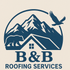 B&amp;B Roofing Services