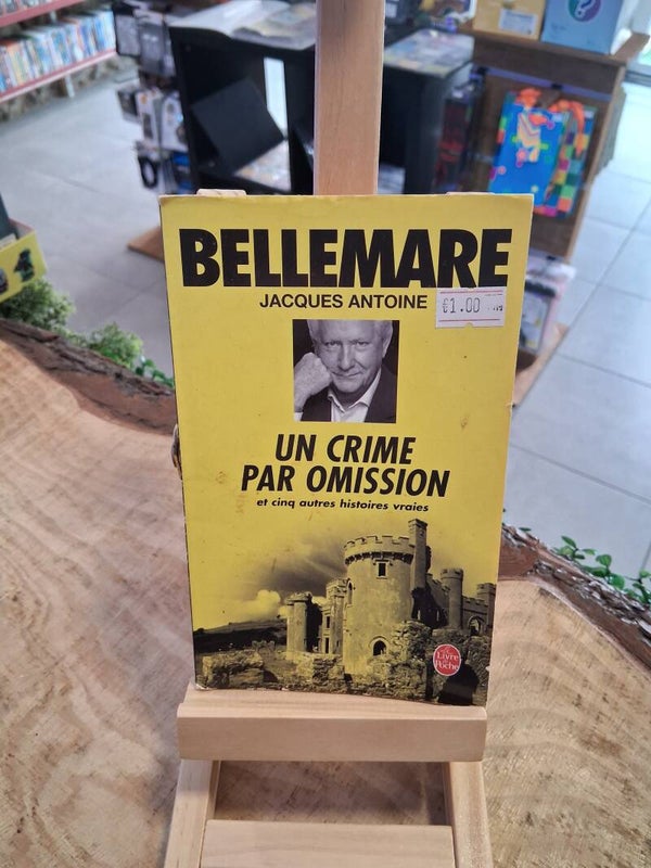 Jacques Antoine Bellemare - Un Crime Par Omission Livre