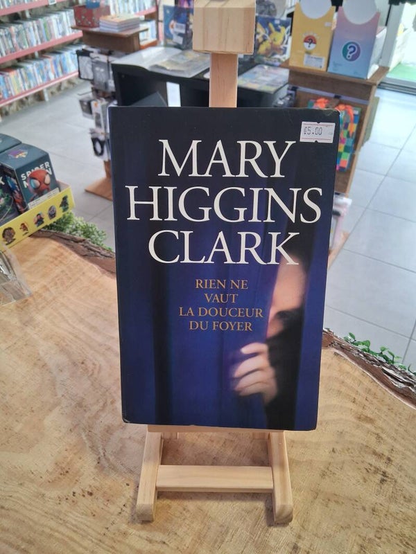 Mary Higgins Clark - Rien Ne Vaut La Douceur Du Foyer Livre