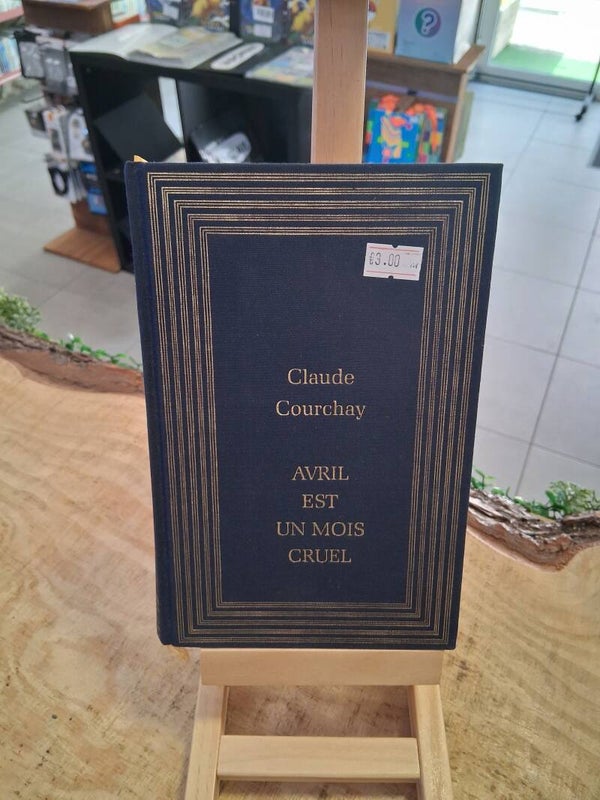 Claude Courchay - Avril Est Un Mois Cruel Livre