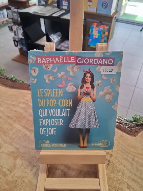Raphaelle Giordano - Le Spleen Du Pop-Corn Qui Voulait Exploser De Joie Neuf Livre CD Audio