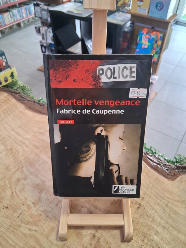 Fabrice De Caupenne - Mortelle Vengeance Livre