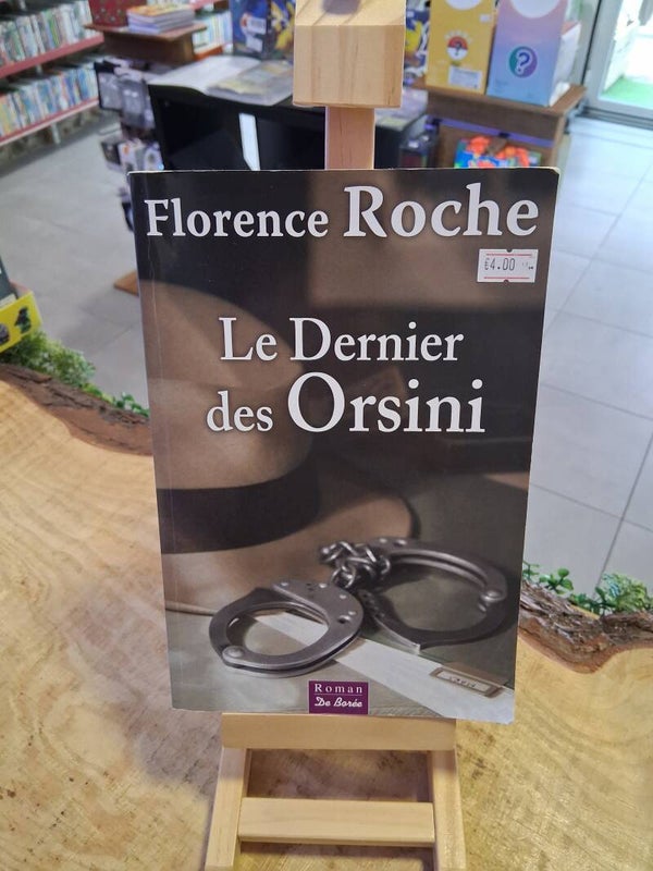 Florence Roche - Le Dernier Des Orsini Livre