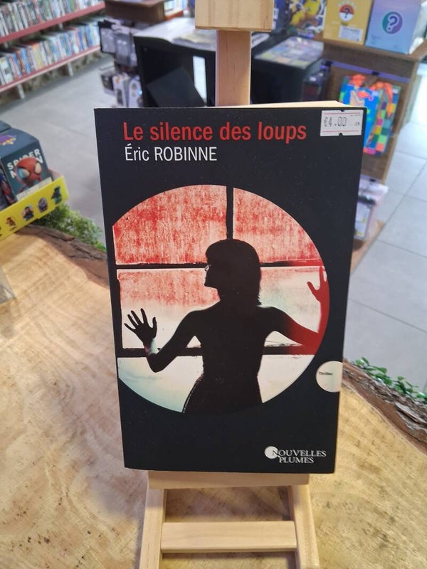 Eric Robinne - Le Silence Des Loups Livre