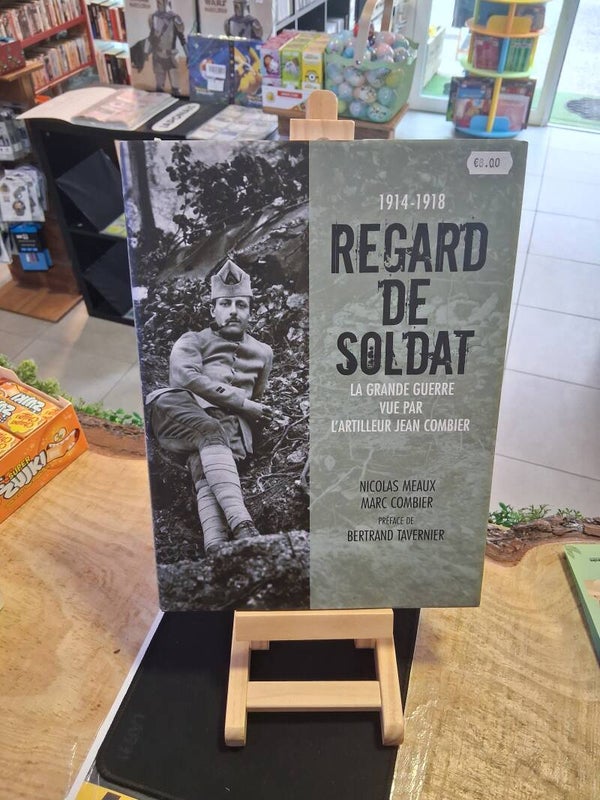 Regard De Soldat : La Grande Guerre Vue Par L'artilleur Jean Combier Livre