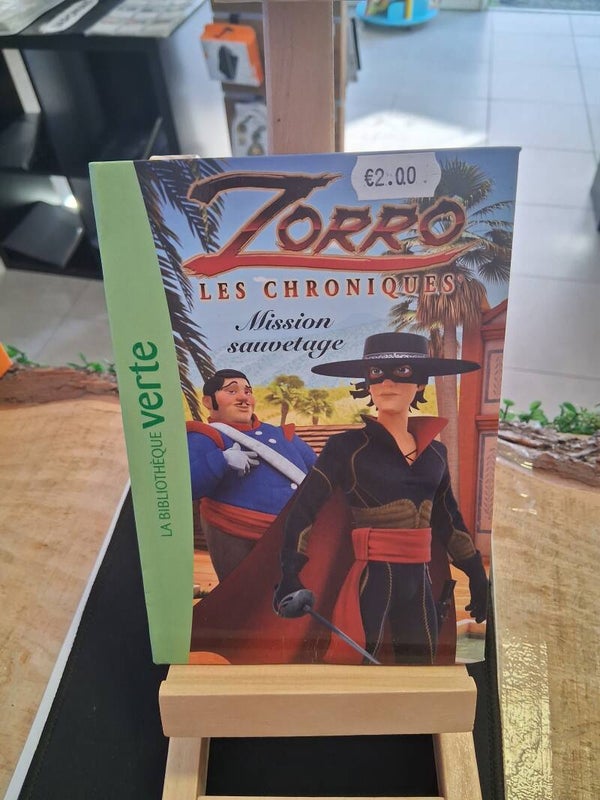 Zorro Les Chroniques - Mission Sauvetage Livre Enfant