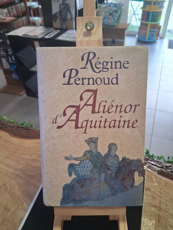 Regine Pernoud - Aliènor D'Aquitaine Livre