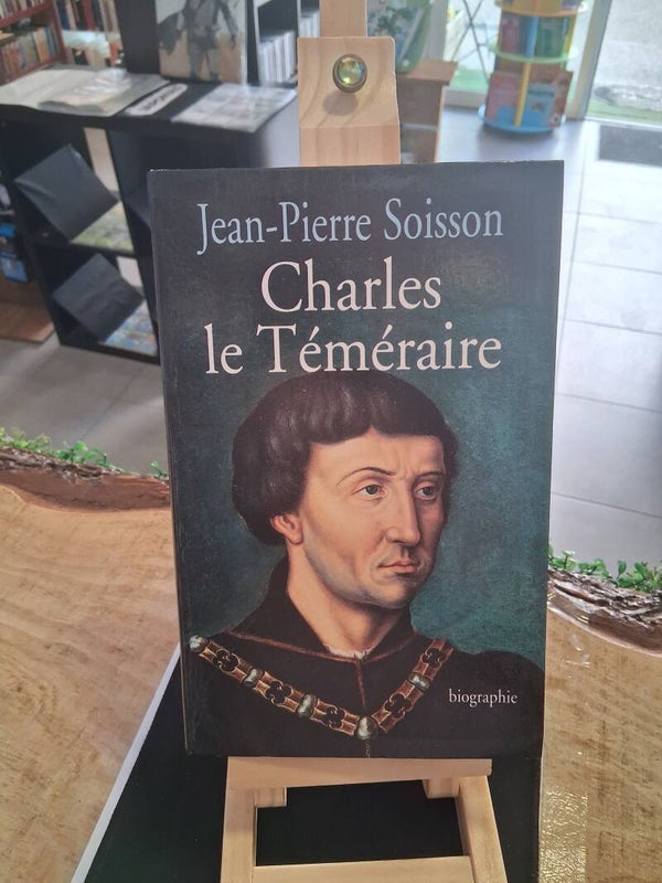 Jean-Pierre Soisson - Charles Le Temeraire Livre