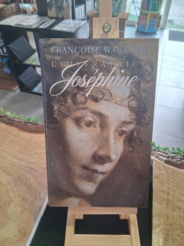 Françoise Wagener - L'imperatrice Josephine Livre