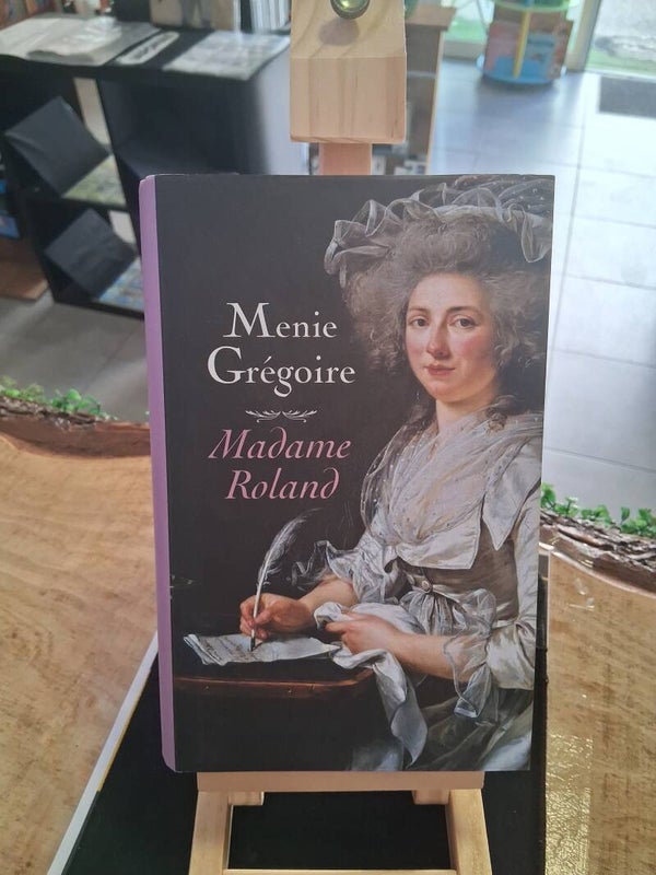 Menie Gregoire - Madame Roland Livre