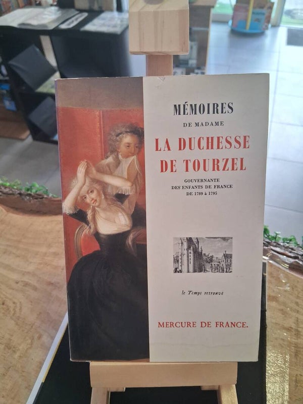 Memoires De Madame La Duchesse De Tourzel - Governante Des Enfants De France De 1789 à 1795 Livre