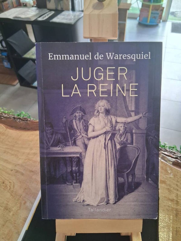 Emmanuel De Waresquiel - Juger La Reine Livre