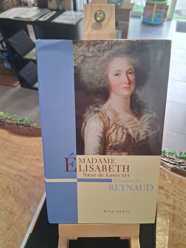 Madame Elisabeth Sœur De Louis XVI - Biographie Livre