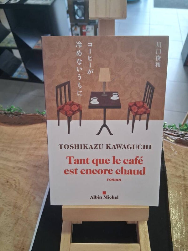 Toshikazu Kawaguchi - Tant Que Le Cafe Est Encore Chaud Livre