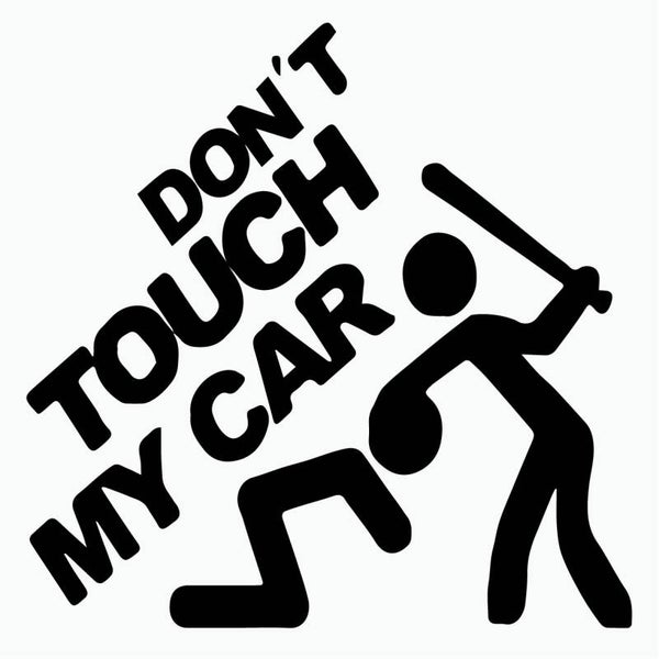 Don't Touch My Car Auto Sticker