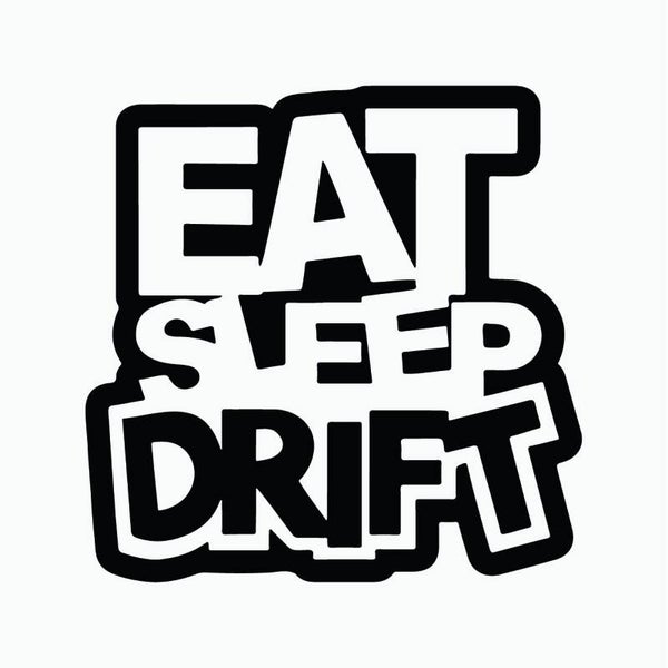 Eat Sleep Drift Auto Sticker