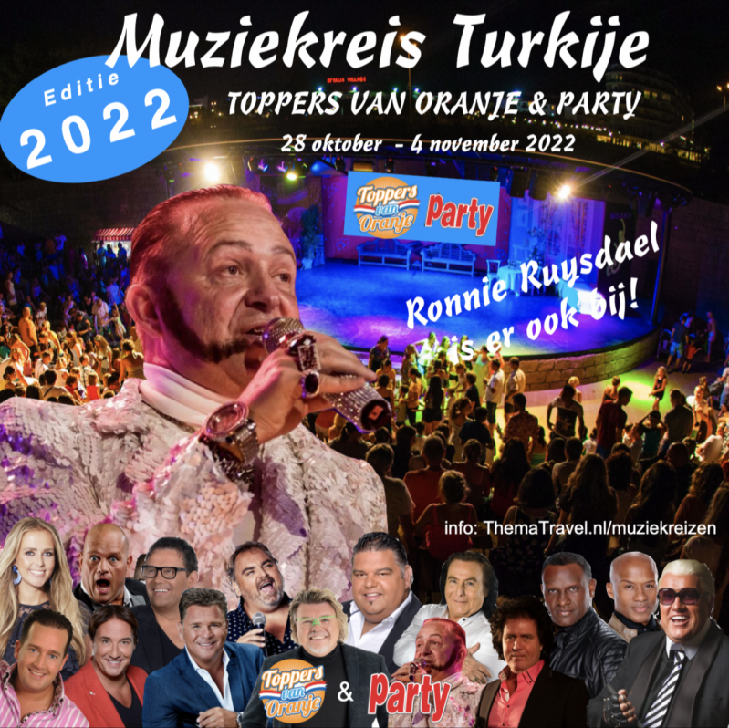 Toppers van Oranje en Party 25 jaar Muziekreis Turkije 2022 - Ronny Ruysdael