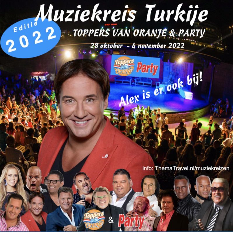 Toppers van Oranje en Party jaar  Muziekreis Turkije 2022 - Alex