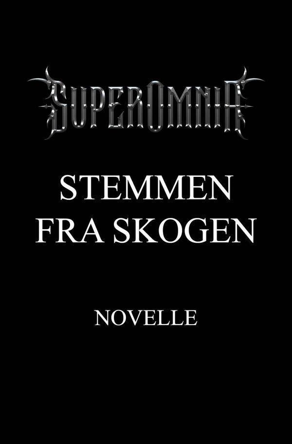 SuperOmnia: Stemmen Fra Skogen av H. B. Leiang