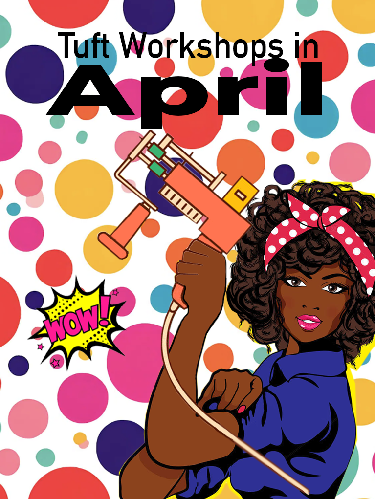 Tuft Workshops in April