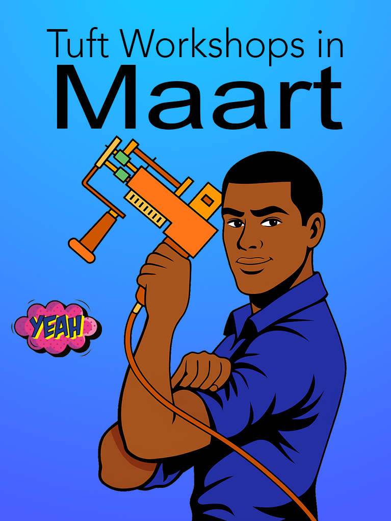 Tuft Workshops in Maart