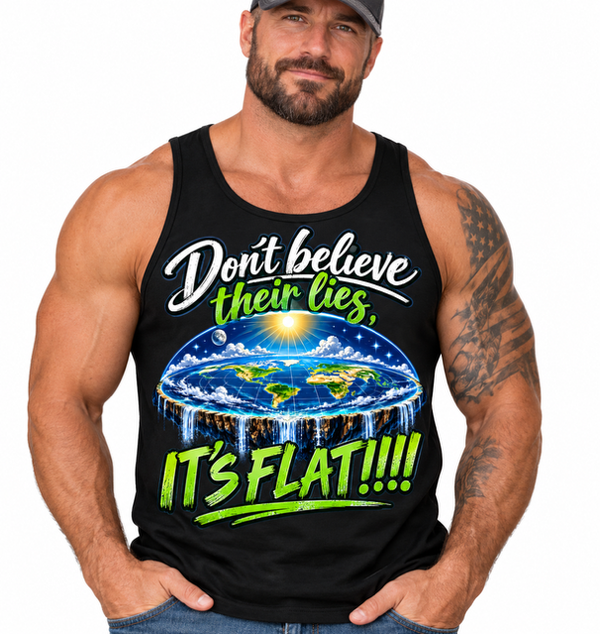 Don't Believe Their Lies, It's Flat