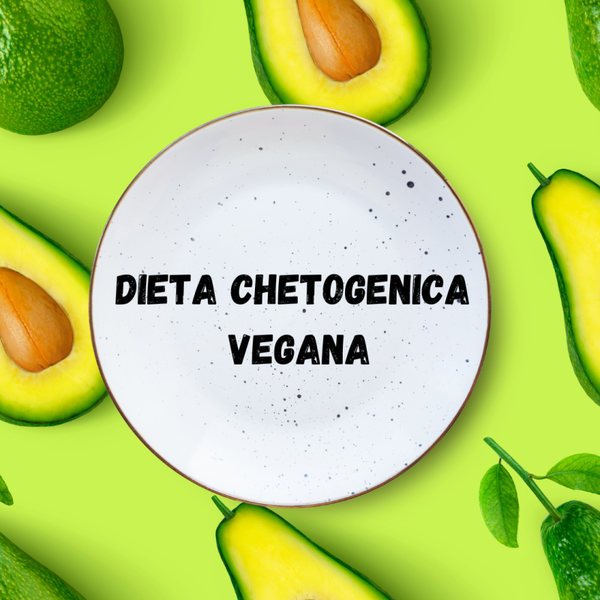 DIETA CHETOGENICA VEGANA