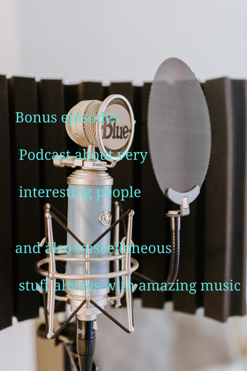 Bonus episodes Podcast about very interesting people and also miscellaneous stuff always with amazing music