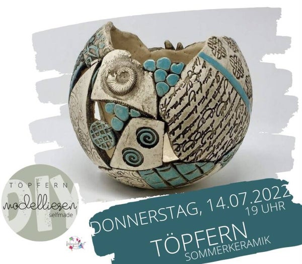 Donnerstag, 14.07.2022 | 19 Uhr Töpfern - Sommerkeramik