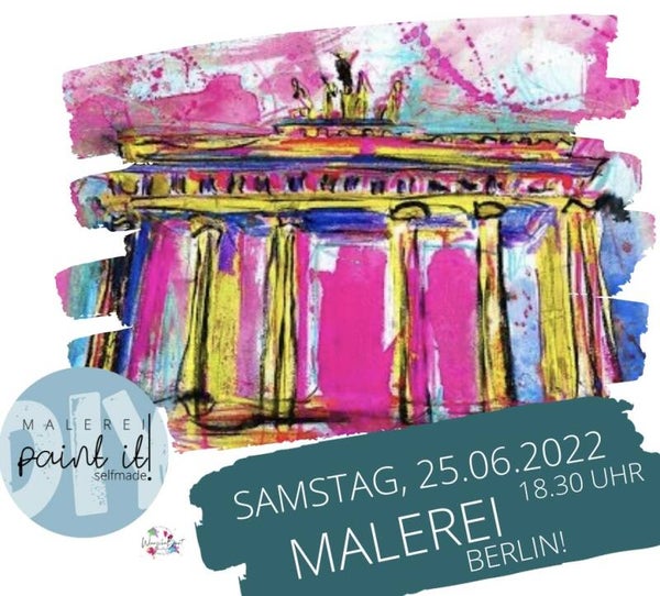 Samstag, 25.06.2022 | 18.30 Uhr Paint it! - Berlin!