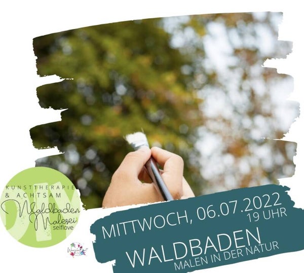Mittwoch, 06.07.2022 | 19 Uhr Kunst&Achtsamkeit - Waldbaden