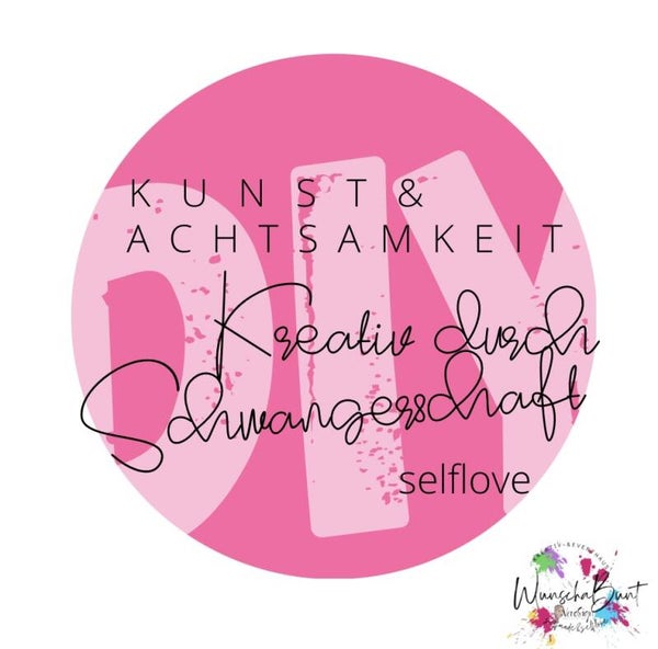 Selflove | Kreativ durch die Schwangerschaft