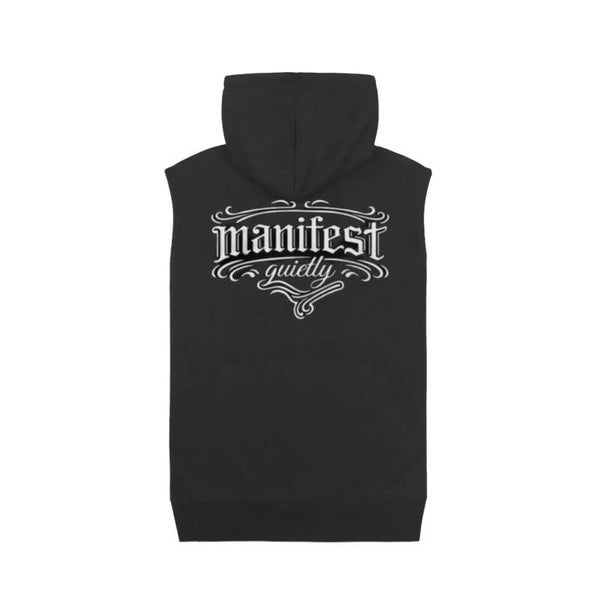 MANIFEST QUIETLY – SLEEVELESS HOODIE