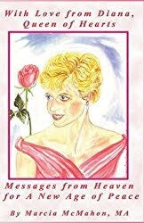 With Love from Diana, Queen of Hearts,Messages from Heaven for New Age of Peace