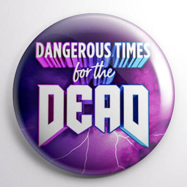 Band Dangerous Times for the Dead